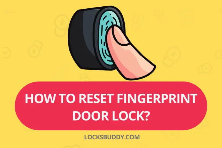 How to Reset Fingerprint Door Lock 2 Musttry Methods!