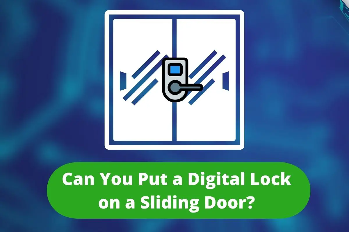 Can You Put a Digital Lock on a Sliding Door