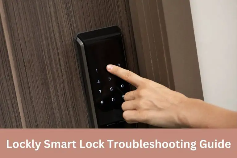 How to Reset Lockly Smart Lock? 2 Working Method!