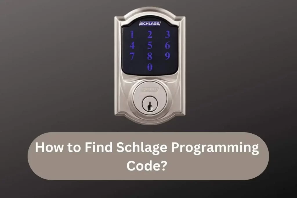 How to Find Schlage Programming Code? Locks Buddy